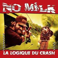 No Milk : La Logique du Crash